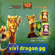 vivi dragon pg